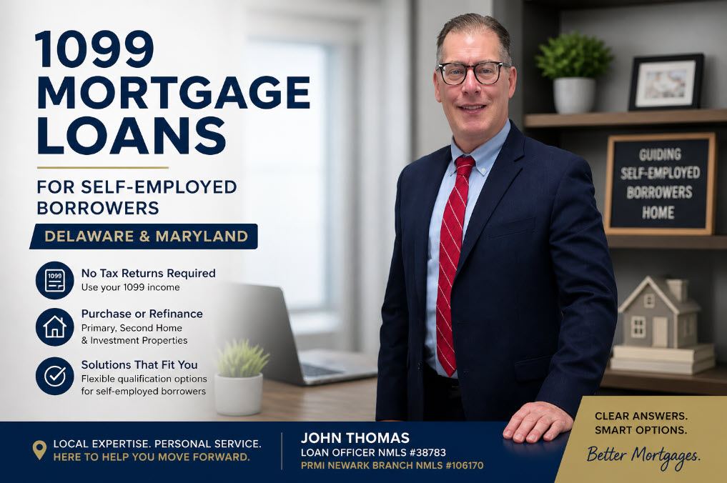 1099 Mortgage Loan Program in Delaware and Maryland - John Thomas, NMLS #38783, Primary Residential Mortgage