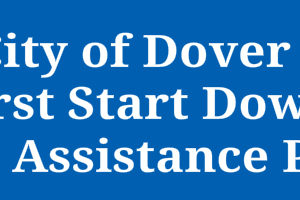 City of Dover First Start Down Payment Assistance Program