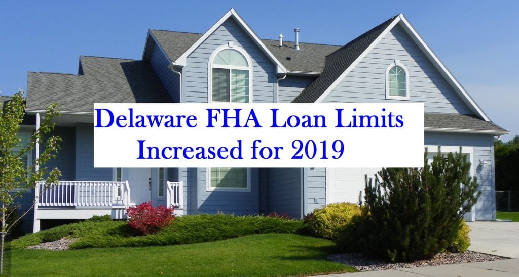 Delaware FHA Loan Limits For 2019 | Get FHA, VA, USDA Mortgage Rates ...