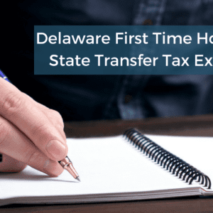 Delaware State First Time Home Buyer Transfer Tax