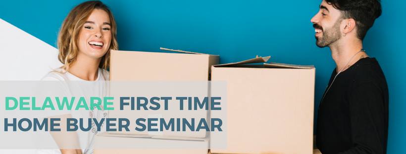 Wilmington Delaware First Time Home Buyer Seminar