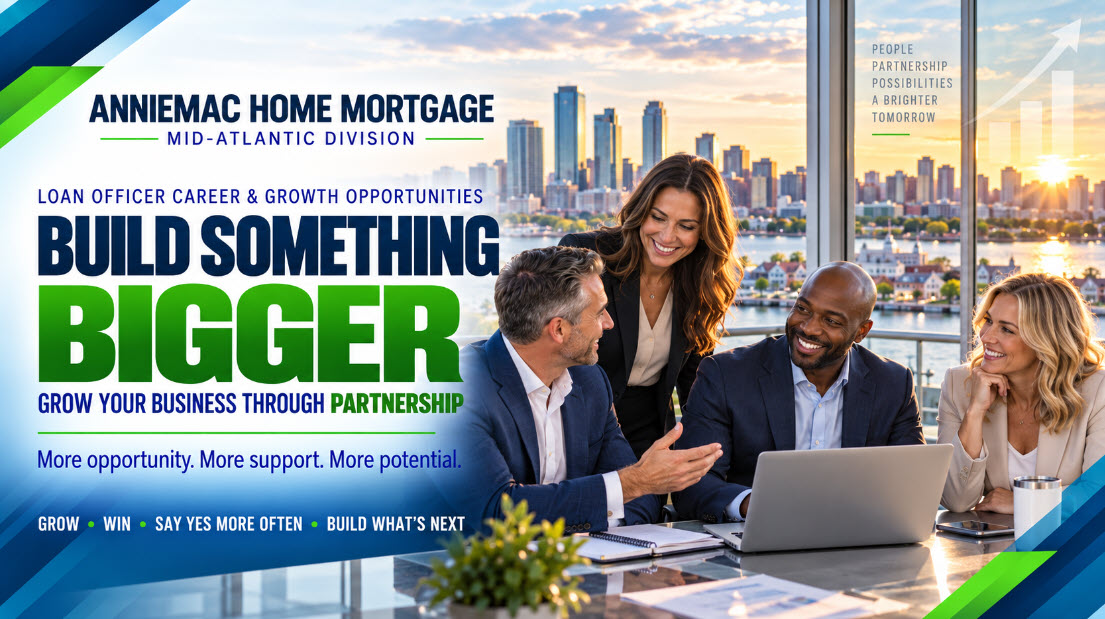 Join the Mid-Atlantic Division of AnnieMac Home Mortgage - loan officer career and growth opportunities in Delaware and Maryland