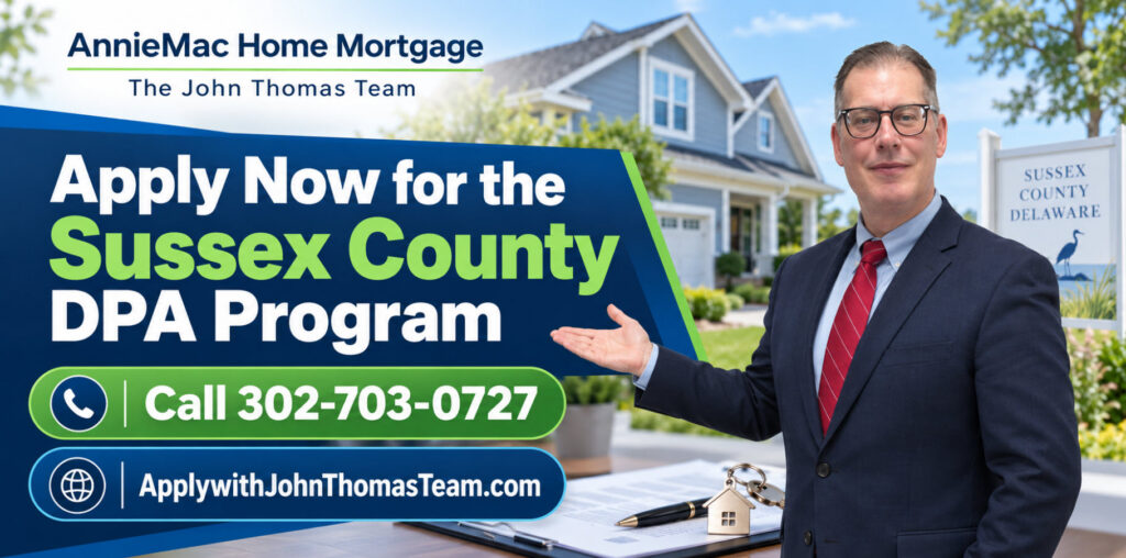 How to apply for the Sussex County Delaware Housing Trust Fund homebuyer assistance program, John Thomas Team, NMLS #38783