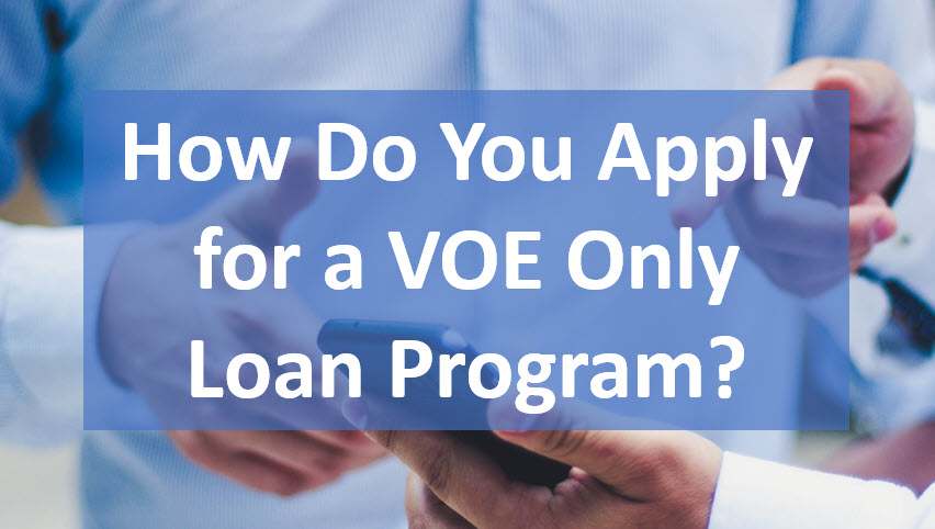 VOE Only Loan Program