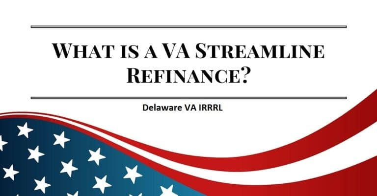 Delaware Veteran Loan Streamline Refinance