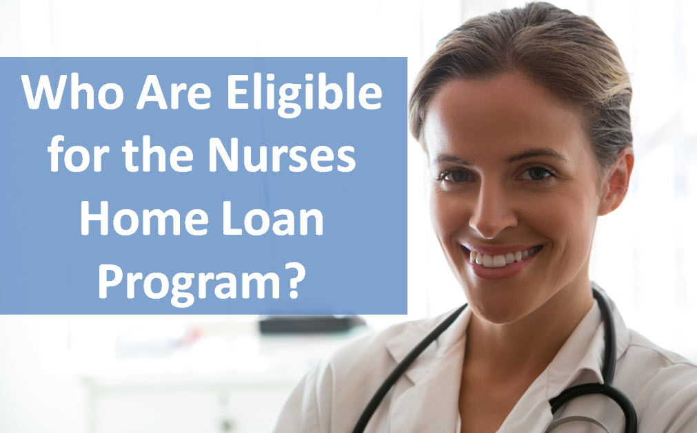 Nurses Home Loan Program