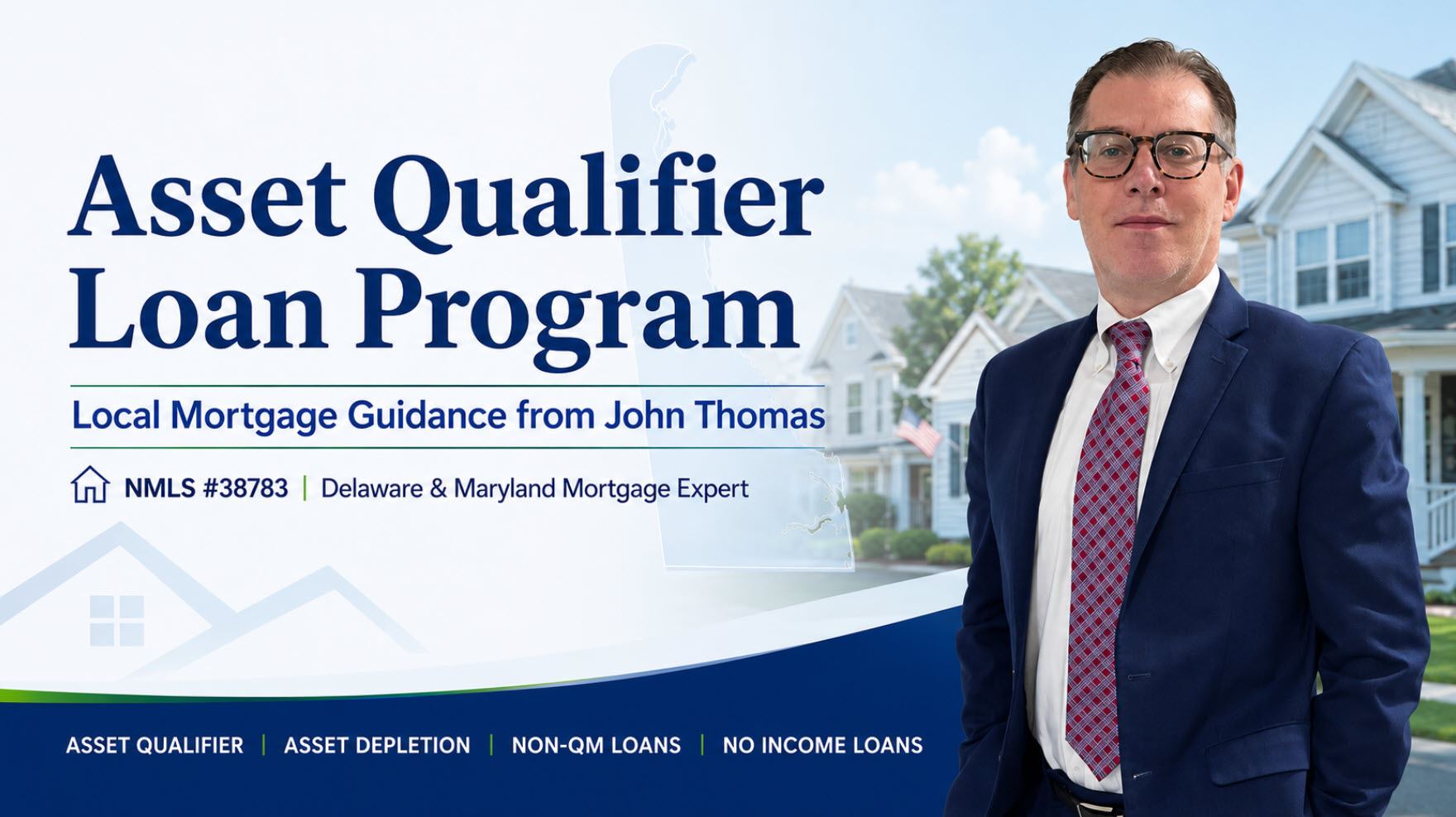 John Thomas, Delaware mortgage loan officer, explaining the asset qualifier loan program