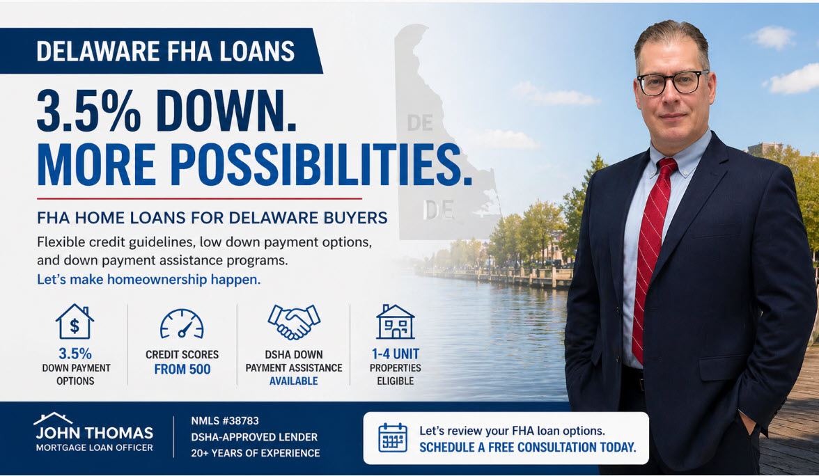 Delaware FHA Loans 2026  -  John Thomas NMLS 38783 DSHA Approved Lender