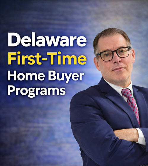 Delaware first-time home buyer programs explained by John Thomas, including mortgage options and down payment assistance