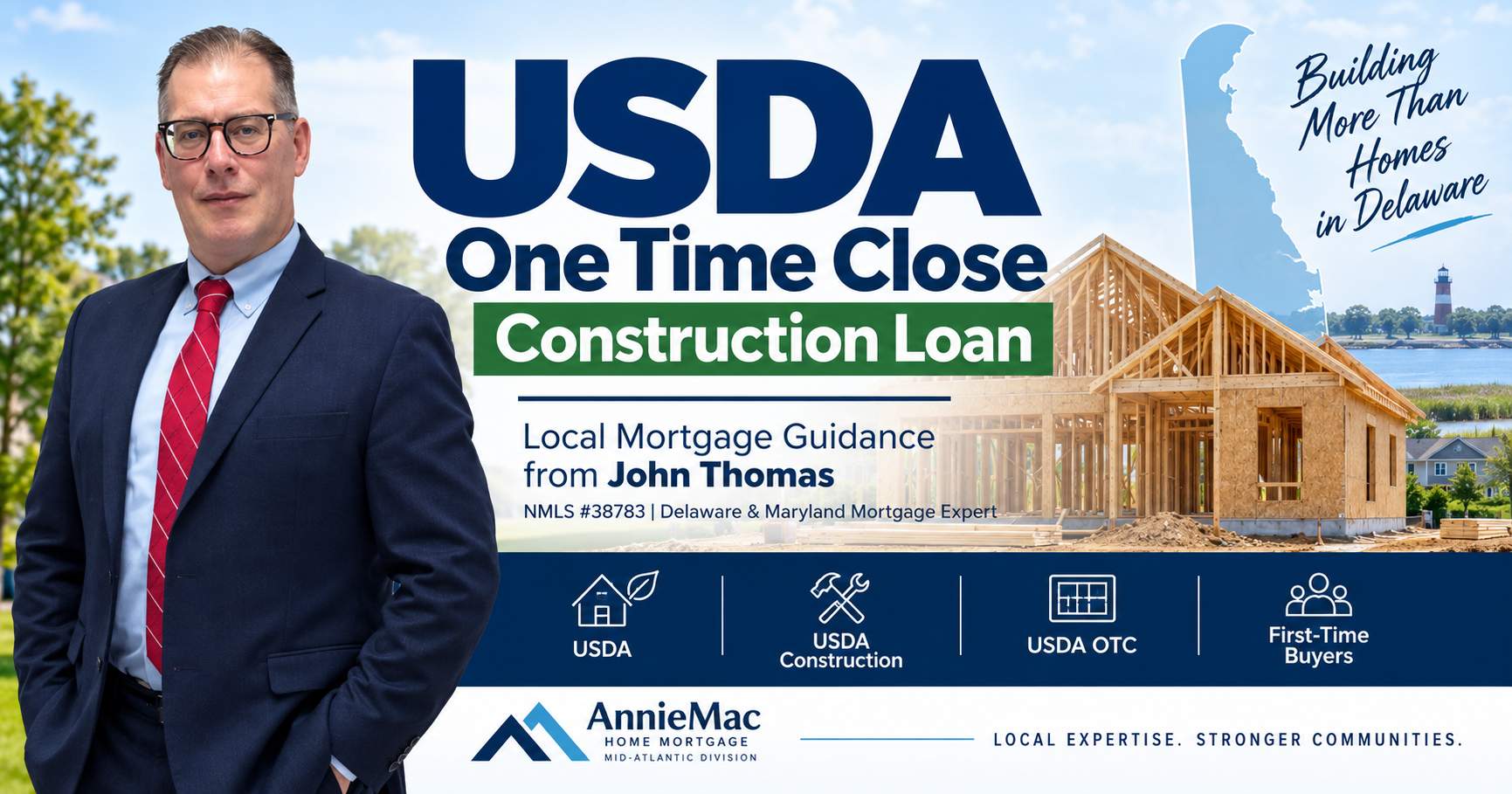 John Thomas, mortgage loan officer, featured on a Delaware USDA one-time close construction loan graphic - NMLS #38783