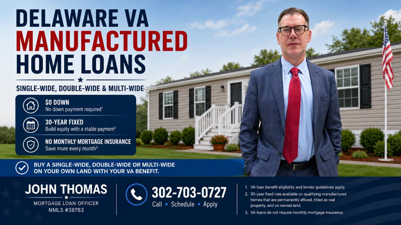 Designed graphic of John Thomas, VA mortgage loan officer, beside a manufactured home on a permanent foundation with the title Delaware VA Manufactured Home Loans - NMLS #38783