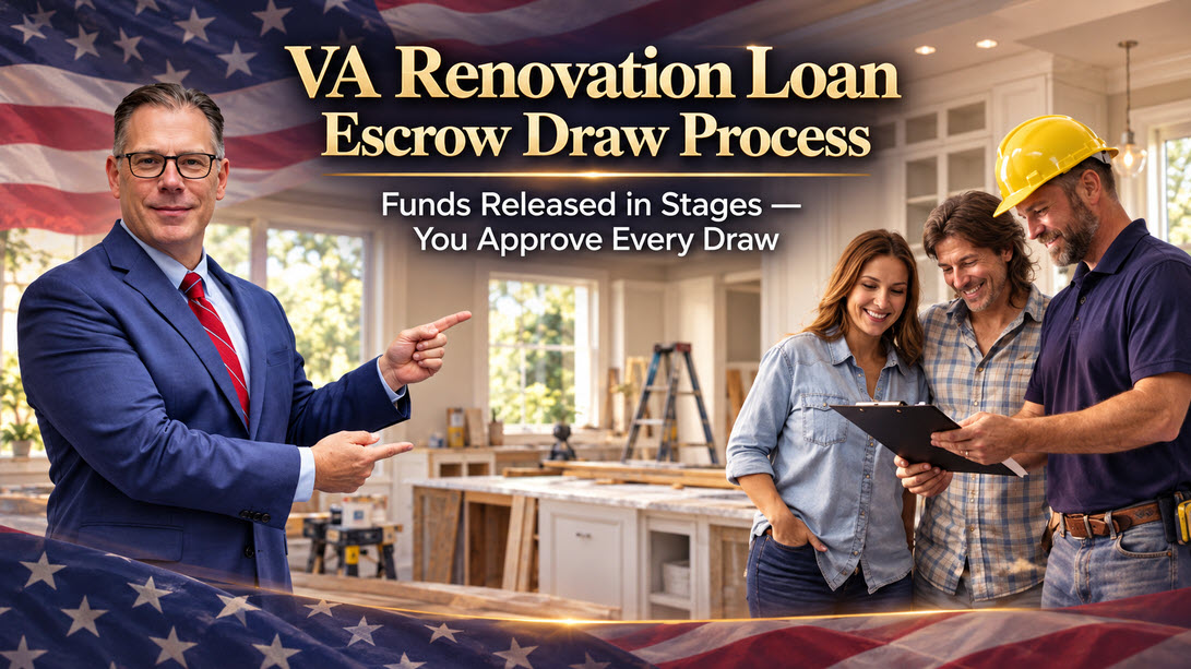 VA renovation loan escrow draw process showing staged contractor payments after renovation milestone approval