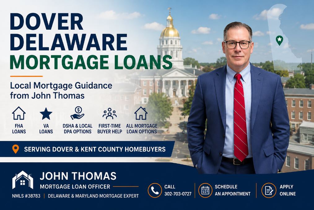Dover Delaware Mortgage Loans, Local Mortgage Guidance from John Thomas, FHA Loans, VA Loans, DSHA and Local DPA Options, First-Time Buyer Help, All Mortgage Loan Options, Serving Dover and Kent County Homebuyers, with John Thomas in a navy suit and red tie in front of a domed building - NMLS #38783