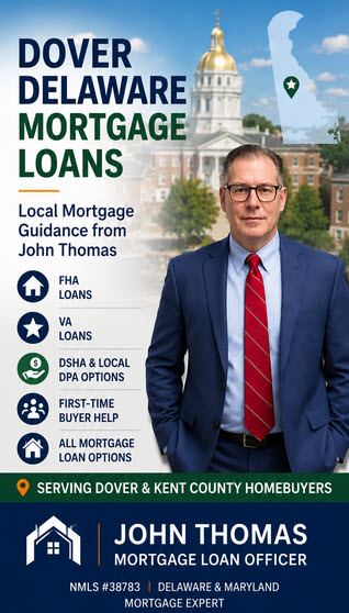 Dover Delaware Mortgage Loans, Local Mortgage Guidance from John Thomas, FHA Loans, VA Loans, DSHA and Local DPA Options, First-Time Buyer Help, All Mortgage Loan Options, Serving Dover and Kent County Homebuyers, with John Thomas in a navy suit and red tie - NMLS #38783