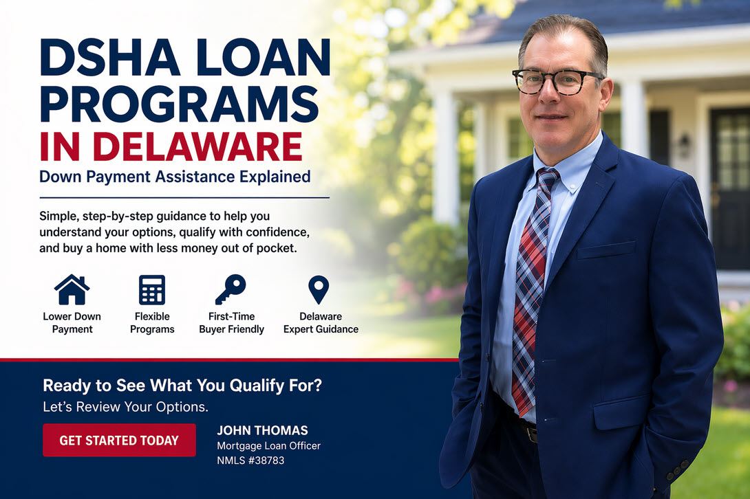 DSHA Loan Programs Delaware Down Payment Assistance John Thomas NMLS 38783