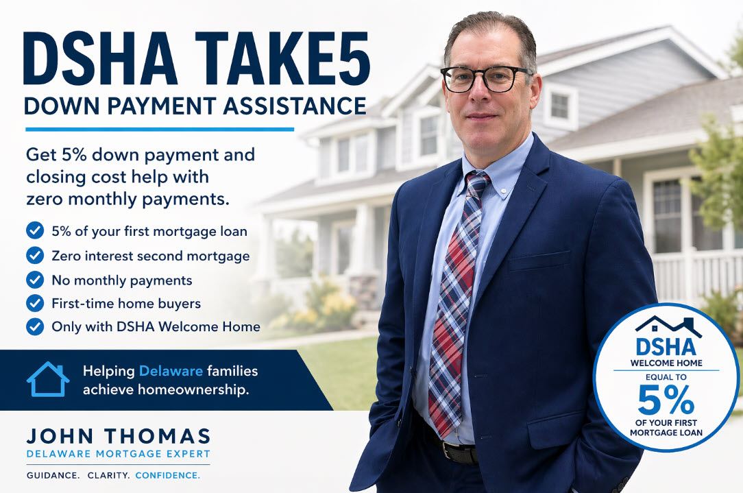 DSHA Take5 Home Loan Delaware - John Thomas NMLS 38783 DSHA Approved Lender 5 percent down payment assistance