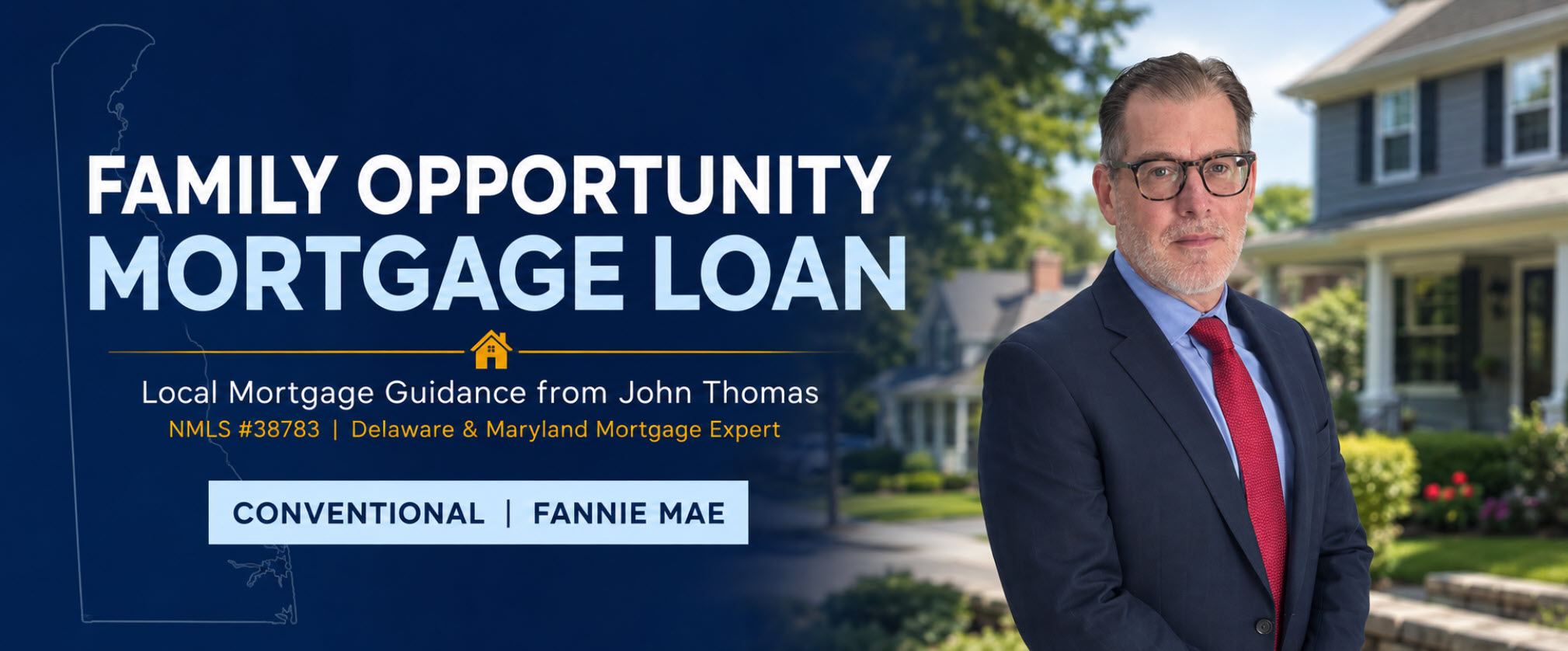 Family Opportunity Mortgage Loan in Delaware - buying a home for a parent or an adult child with a disability, with John R. Thomas, NMLS #38783