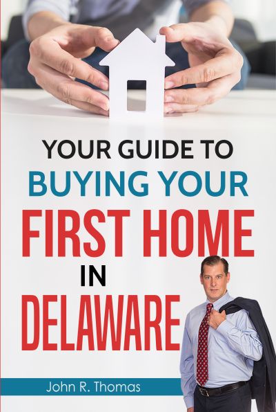Cover of Your Guide to Buying Your First Home in Delaware by John R. Thomas
