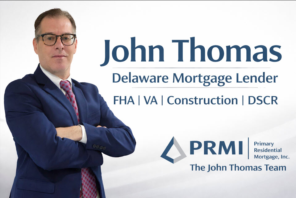 John Thomas - Delaware Mortgage Lender - FHA, VA, Construction and DSCR Loans - Primary Residential Mortgage NMLS #38783