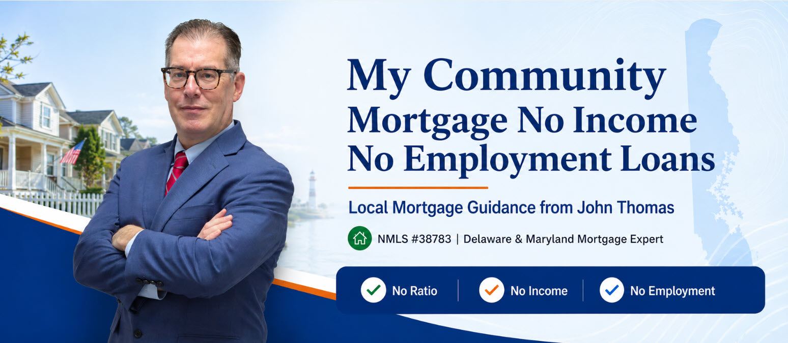 John Thomas, mortgage loan officer, reviewing a no income no employment loan file with a self-employed Delaware homebuyer at the Newark office - NMLS #38783