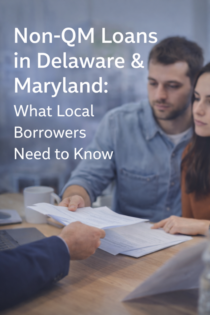 Non QM loans in Delaware & Maryland for self employed borrowers and real estate investors