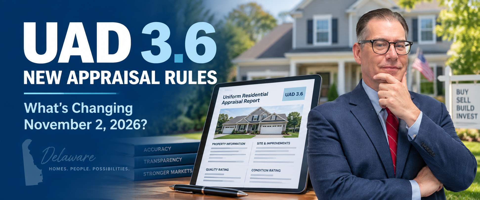 John Thomas explains UAD 3.6 appraisal changes and the new November 2026 appraisal report for Delaware homebuyers.