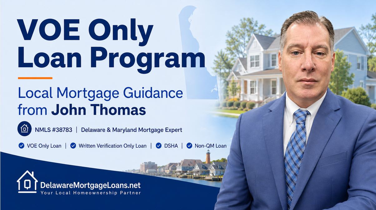 VOE Only Loan Program in Delaware with John Thomas, NMLS 38783