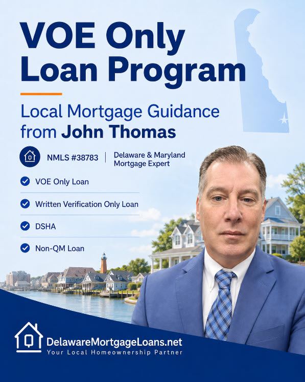 VOE Only Loan Program in Delaware with John Thomas, NMLS 38783